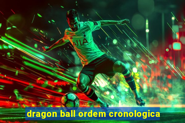 dragon ball ordem cronologica